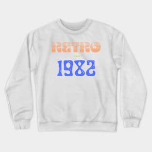 Retro Birthyear T-Shirt 1982 Crewneck Sweatshirt